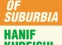 Hanif Kureishi - The Buddha of Suburbia Hanif Kureishi - The Buddha of Suburbia